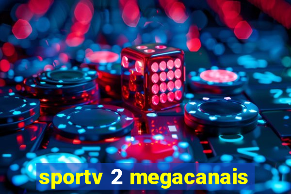 sportv 2 megacanais